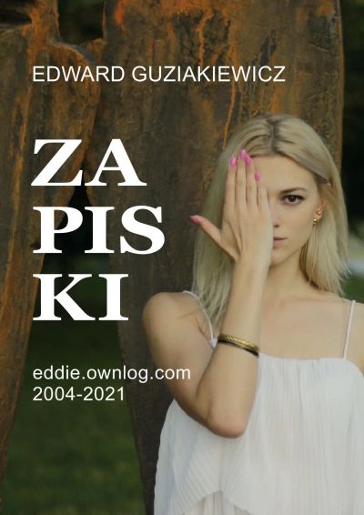Zapiski. Eddie.ownlog.com 2004-2021