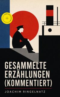 Gesammelte Erzählungen (Kommentiert)
