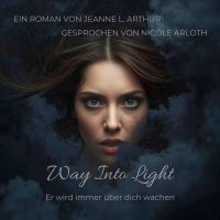 Way Into Light: Er wird immer über dich wachen