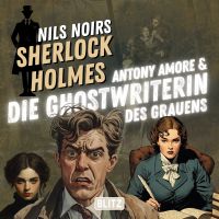 Nils Noirs Sherlock Holmes, Staffel 7 - Folge 4: Antony Amore & die Ghostwriterin des Grauens