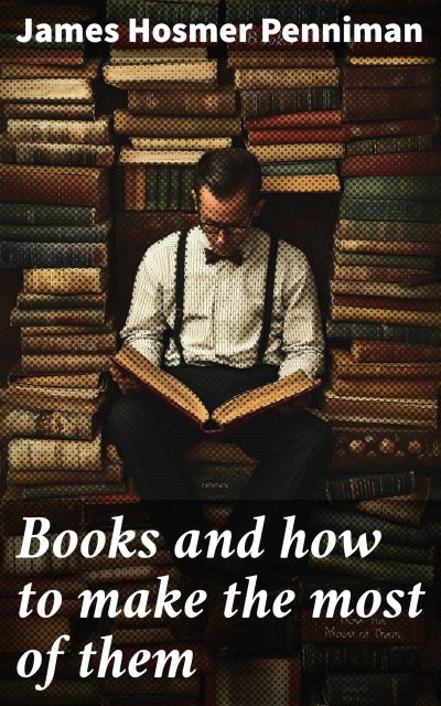Books and how to make the most of them