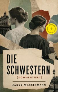 Die Schwestern (Kommentiert)