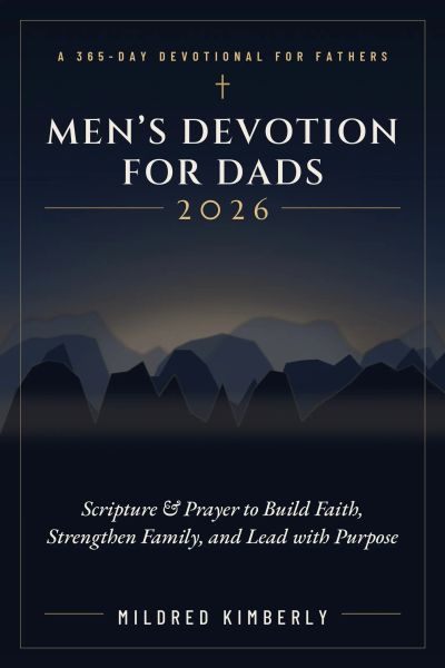 MEN'S DEVOTION FOR DADS 2026