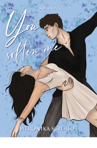 You soften me. Soften #1