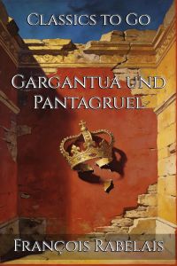 Gargantua und Pantagruel