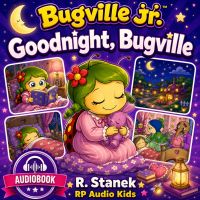 Goodnight, Bugville (A Bugville Jr. Story)