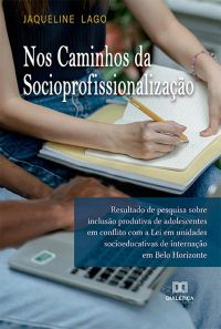 Nos Caminhos da Socioprofissionalização