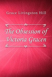 The Obsession of Victoria Gracen