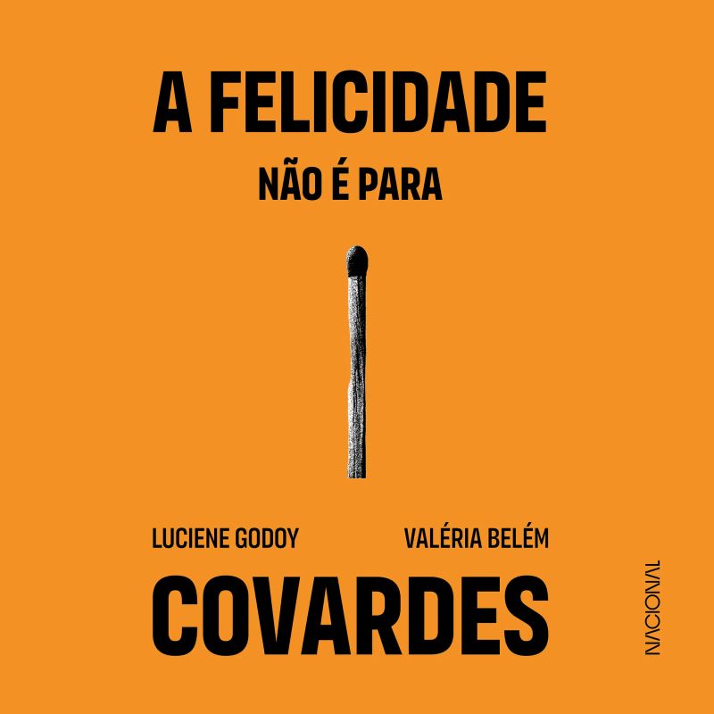 A felicidade não é para covardes