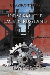 Die wirkliche Lage in Rußland