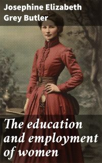 The education and employment of women