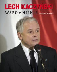 Lech Kaczyński. Wspomnienie.