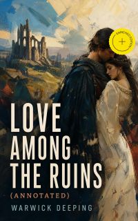 Love Among the Ruins (Annotated)