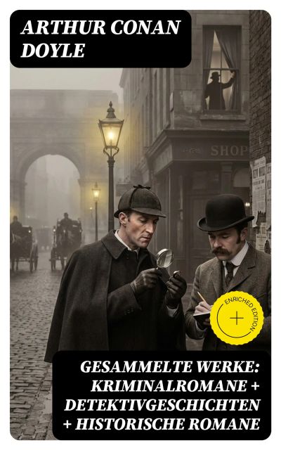 Gesammelte Werke: Kriminalromane + Detektivgeschichten + Historische Romane