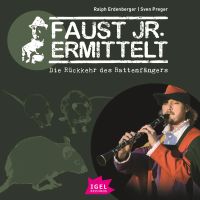 Faust jr. ermittelt 7. Die Rückkehr des Rattenfängers