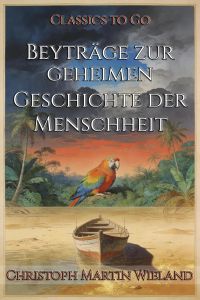 Beyträge zur geheimen Geschichte der Menschheit