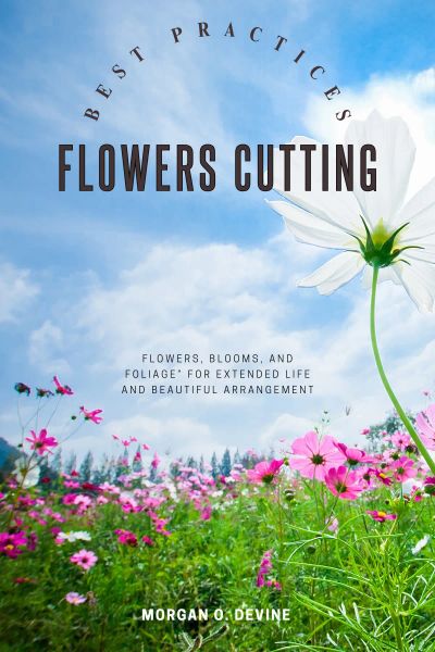 Flowers- Cutting Best Practices
