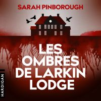 Les Ombres de Larkin Lodge by Sarah Pinborough
