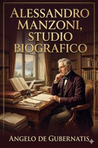 Alessandro Manzoni, Studio Biografico / Letture fatte alla Taylorian Institution di Oxford nel maggio dell'anno 1878, notevolmente ampliate