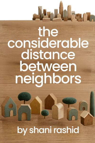 The Considerable Distance Between Neighbors