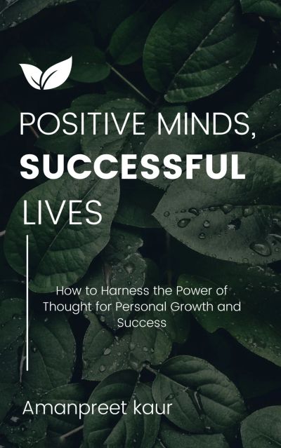 Positive Minds, Successful Lives