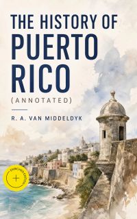 The History of Puerto Rico (Annotated)