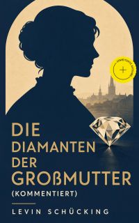 Die Diamanten der Großmutter (Kommentiert)