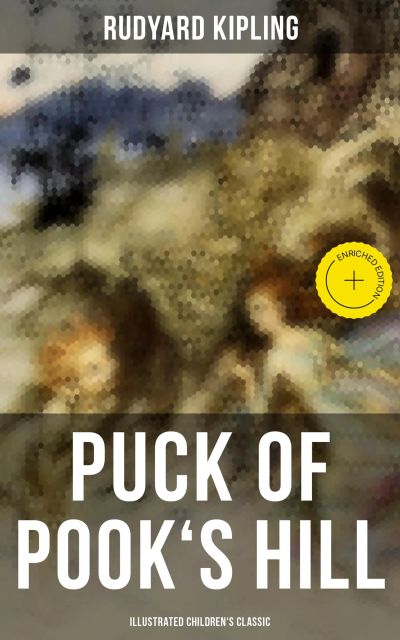 Puck of Pook's Hill (Illustrated Children's Classic)