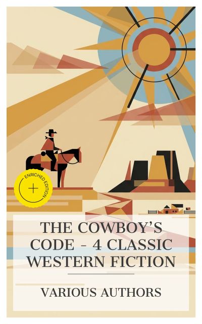 The Cowboy's Code – 4 Classic Western Fiction