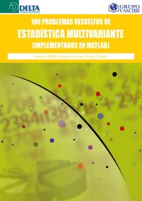 100 Problemas Resueltos De Estadística Multivariante (Complementados En Matlab)