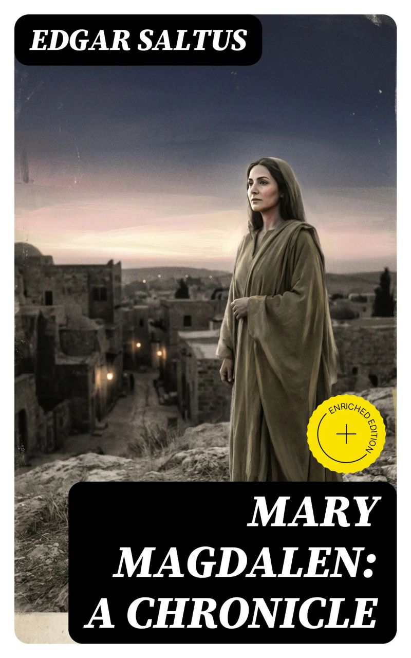 Mary Magdalen: A Chronicle