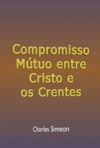 Compromisso Mútuo Entre Cristo E Os Crentes