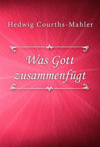 Was Gott zusammenfügt