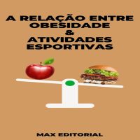 A Relação entre Obesidade & Atividades Esportivas
