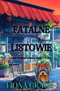 Fatalne listowie (Lekki kryminał o Delilii Green — Tom 5)