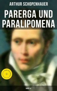 Parerga und Paralipomena (Band 1&2)
