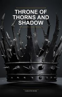 Throne of Thorns and Shadow