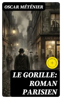 Le gorille: roman parisien