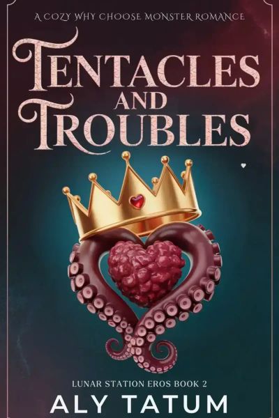Tentacles and Troubles