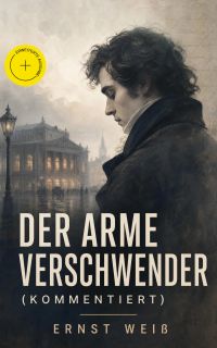 Der arme Verschwender (Kommentiert)