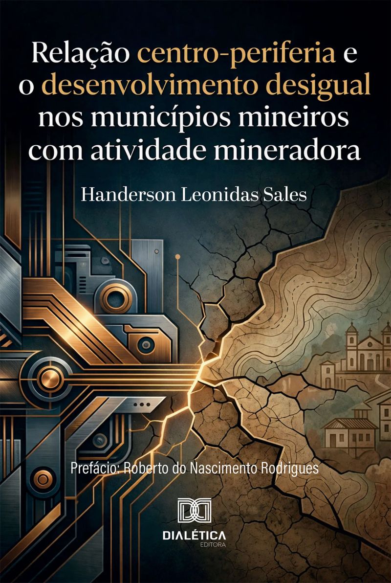 Relação Centro-Periferia e o Desenvolvimento Desigual nos Municípios Mineiros com Atividade Mineradora