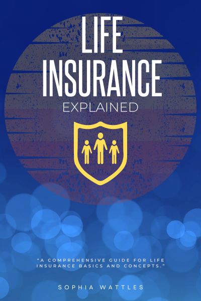 Life Insurance Explained