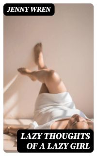 Lazy Thoughts of a Lazy Girl