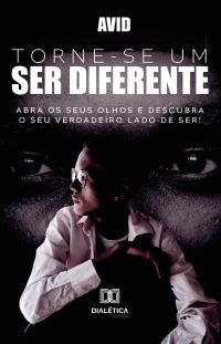 Torne-se um Ser diferente