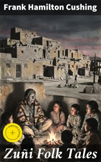 Zuñi Folk Tales