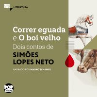 Correr eguada e O boi velho: Dois contos de Simões Lopes Neto