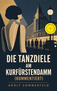 Die Tanzdiele am Kurfürstendamm (Kommentiert)