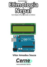 Apresentando A Etimologia Do Nepal Com Display Lcd Programado No Arduino
