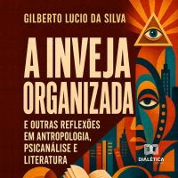 A inveja organizada