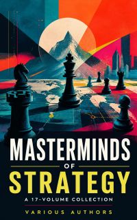 Masterminds of Strategy: A 17-Volume Collection